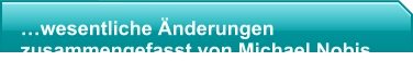 …wesentliche Änderungenzusammengefasst von Michael Nobis